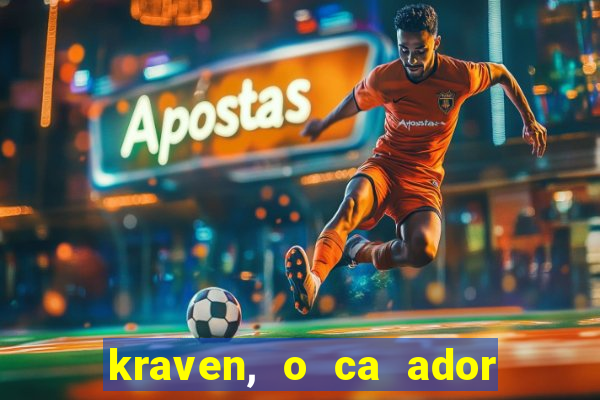 kraven, o ca ador filme completo dublado download